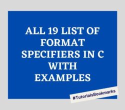 All 19 List of Format Specifiers in C with Examples- Updated