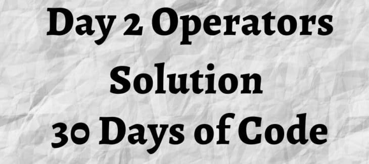 Day 2 Operators Solution Hackerrank 30 Days of Code