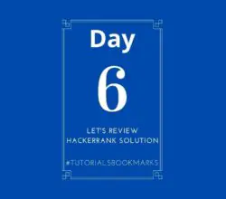 Day 6 Let’s Review Hackerrank Solution | 30 Days of Code