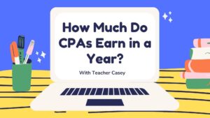 How Much Do CPAs Earn in a Year?