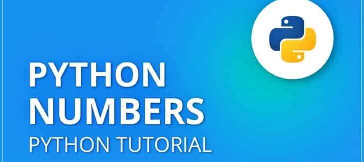 A Detailed Tutorial About Numbers in Python